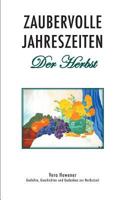 Zaubervolle Jahreszeiten - Der Herbst: Gedichte, Geschichten und Gedanken zur Herbstzeit 375284213X Book Cover