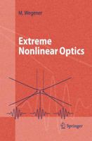 Extreme Nonlinear Optics: An Introduction (Advanced Texts in Physics) 354022291X Book Cover
