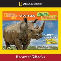 Rhino Rescue!: And More Amazing True Stories of Saving Animals B0BS57YDXK Book Cover