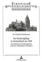 Die Denkmalpflege in Deutschland Um 1900: Zum Wandel Der Erhaltungspraxis Und Ihrer Methodischen Konzeption 3631305419 Book Cover
