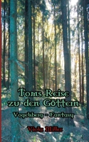 Toms Reise zu den Göttern (German Edition) 3749485690 Book Cover