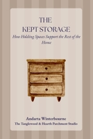 The Kept Storage: How Holding Spaces Support the Rest of the Home (The Kept Rooms) B0GF7FFK27 Book Cover