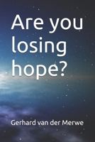 Are you losing hope? B0F2RWFX88 Book Cover