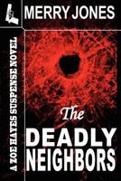 The Deadly Neighbors 0312356218 Book Cover
