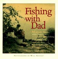 Fishing with Dad: Lessons of Love and Lure from Father to Son 1579652867 Book Cover