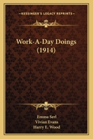 Work-A-Day Doings 1017414270 Book Cover