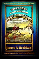 Tor Loken & the Death of Namakagon: Timber Ford of Hayward Edition 1493764071 Book Cover