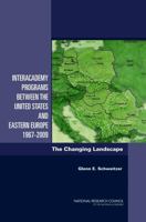 Interacademy Programs Between the United States and Eastern Europe 1967-2009: The Changing Landscape 0309144426 Book Cover