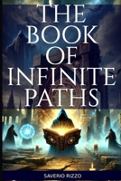 THE BOOK OF INFINITE PATHS: "The Fall of Seraphena" B0F23RXZFH Book Cover