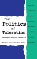 The Politics of Toleration: Tolerance and Intolerance in Modern Life 0748610944 Book Cover