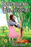 Bending the Willow 1961507706 Book Cover