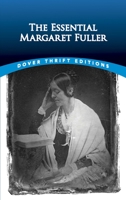 The Essential Margaret Fuller (American Women Writers Series) 0486834093 Book Cover