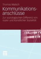 Kommunikationsanschlusse: Zur Soziologischen Differenz Von Realer Und Kunstlicher Sozialitat 3531143263 Book Cover