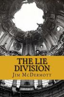 The Lie Division: The fourth Otto Fischer novel 1539646130 Book Cover