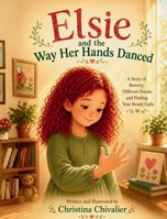 Elsie and the Way Her Hands Danced B0H1DTCZPD Book Cover