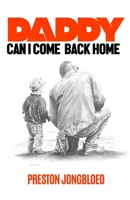 Daddy, can I come back Home 0639746098 Book Cover