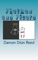 Phatman and Picard: The Booky Adventure 1546926135 Book Cover