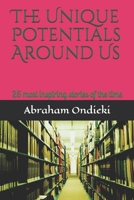 The Unique Potentials Around Us: 25 most inspiring stories of the time B08QRB3812 Book Cover