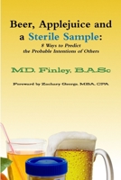 Beer, Applejuice and a Sterile Sample 1312617411 Book Cover