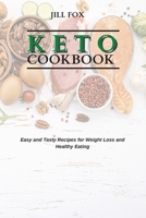 Keto Cookbook: Easy and Tasty Recipes for Weight Loss and Healthy Eating 1914450175 Book Cover