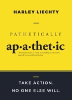 Pathetically Apathetic 0578794233 Book Cover
