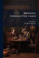 Bronzen, terrakotten, vasen 1174681098 Book Cover