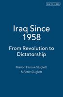 Iraq Since 1958: From Revolution to Dictatorship 1860646220 Book Cover