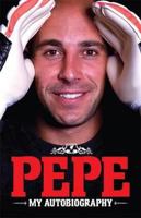 Pepe: My Autobiography 1906802793 Book Cover