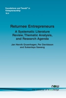 Returnee Entrepreneurs: A Systematic Literature Review, Thematic Analysis, and Research Agenda 1680836641 Book Cover