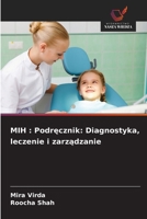 MIH : Podrecznik: Diagnostyka, leczenie i zarzadzanie (Polish Edition) 6208648076 Book Cover