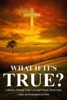 What If It's True? B0FMHHZTC2 Book Cover