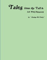 Tales from the Tall & Life With Dinosaurs 1329000277 Book Cover