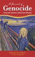 A Journal of Genocide: Denied, Aided and Abetted B0FLTKJDF4 Book Cover