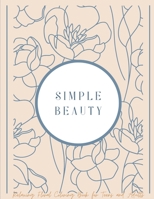 Simple Beauty: Relaxing Floral Coloring Book for Teens and Adults B0BJYW4WPZ Book Cover