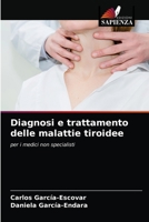 Diagnosi e trattamento delle malattie tiroidee 6203163961 Book Cover