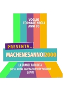 Ma che ne sanno i 2000: La grande raccolta che le nuove generazioni non possono capire (Gli Anni 90 e il nostro calcio) (Italian Edition) B0FHKV12PS Book Cover