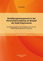 Beteiligungsmanagement in der Kommunalverwaltung am Beispiel der Stadt Hoyerswerda: Der Beteiligungsbericht als wichtigstes Instrument der Beteiligungsverwaltung und -steuerung 395684050X Book Cover