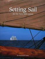 Setting Sail for the New Millennium: Tall Ships  Race 096888380X Book Cover