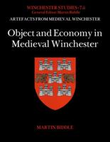 Object and Economy in Medieval Winchester 1803270225 Book Cover
