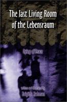 The Last Living Room of the Lebensraum: Dying of Peace 0595206573 Book Cover