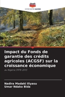 Impact du Fonds de garantie des crédits agricoles (ACGSF) sur la croissance économique (French Edition) 6200342911 Book Cover