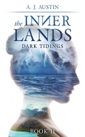 The Inner Lands: Dark Tidings 1838052704 Book Cover