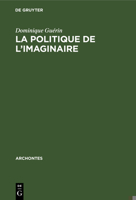 La Politique de l'Imaginaire 311230313X Book Cover