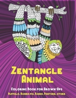 Zentangle Animal - Coloring Book for Grown-Ups - Buffalo, Guinea pig, Rhino, Panther, other B08RRJ91YW Book Cover