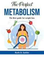 The Perfect Metabolism: The Best guide for weight loss null Book Cover