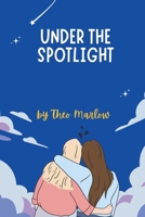Under the Spotlight 1918122342 Book Cover