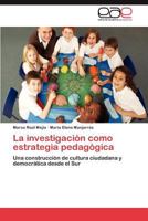 La Investigacion Como Estrategia Pedagogica 3659011371 Book Cover