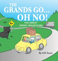 The Grands Go - Oh No!: The Great Smoky Mountains 1736575317 Book Cover