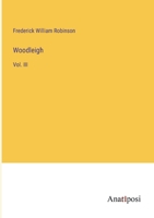 Woodleigh: Vol. III 3382321106 Book Cover