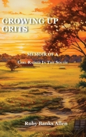 Growing Up Grits: A Memoir of a Girl Raised in the South B0CM2N2F1L Book Cover